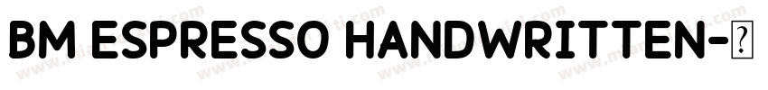 BM Espresso Handwritten字体转换